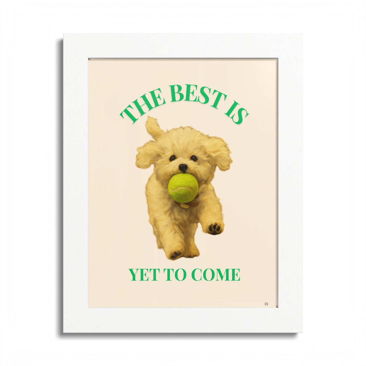 Framed Pet Poster Motivational Print The Best Is Yet to Come