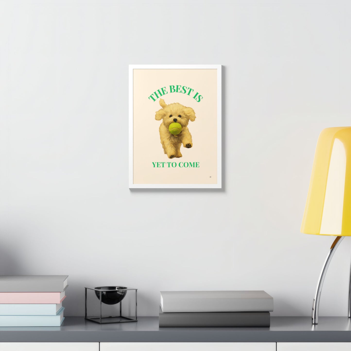 Framed Pet Poster Motivational Print The Best Is Yet to Come