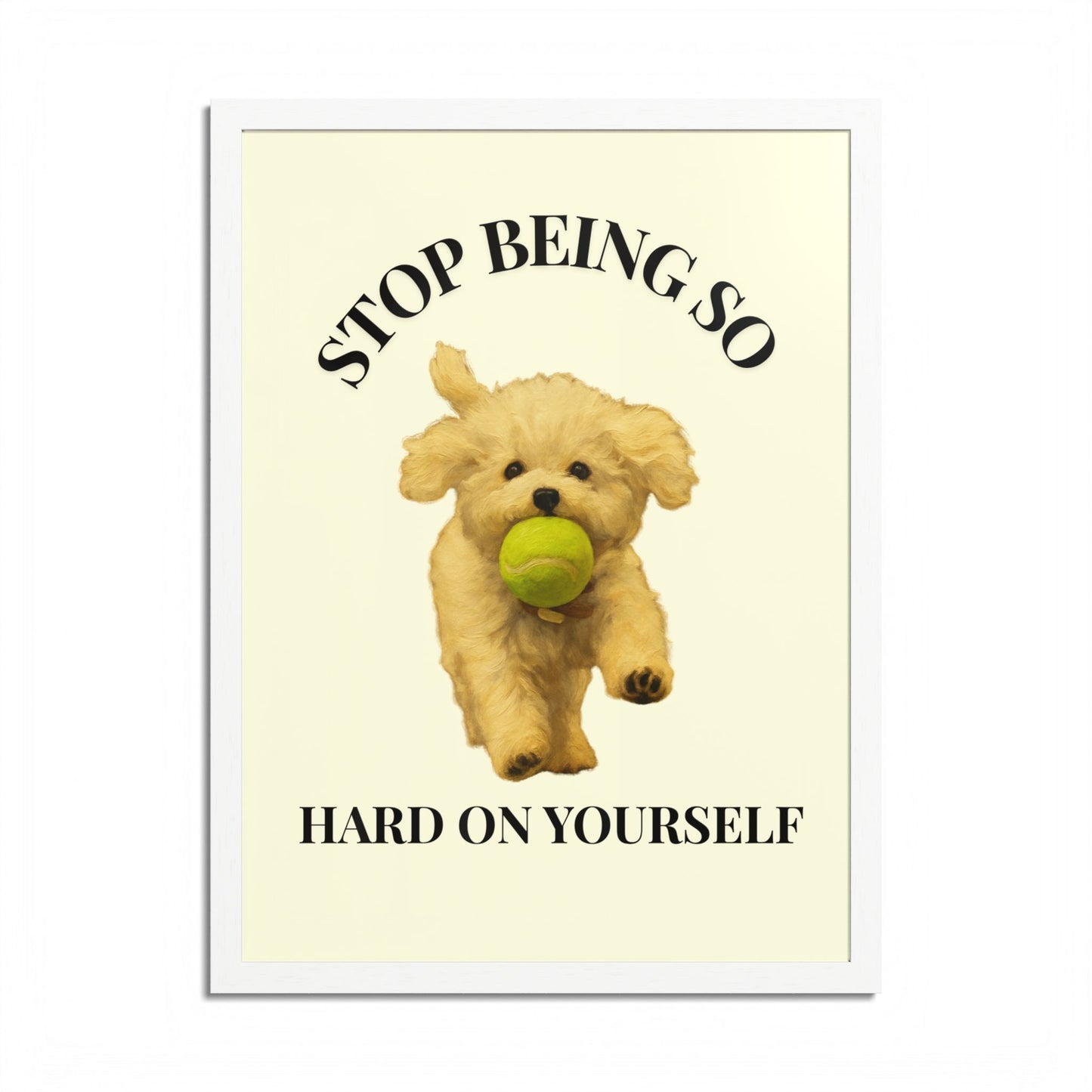 Stop Being So Hard on Yourself Framed Dog Motivation Poster
