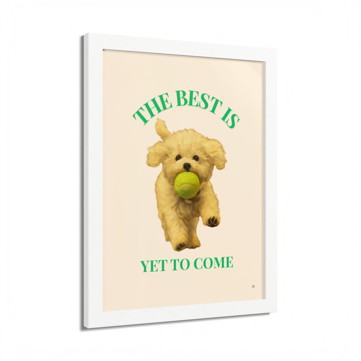 Framed Pet Poster Motivational Print The Best Is Yet to Come
