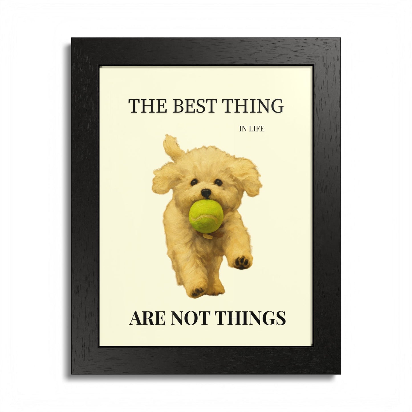 The Best Thing in Life Are Not Things Heartwarming Dog Lover Framed Poster