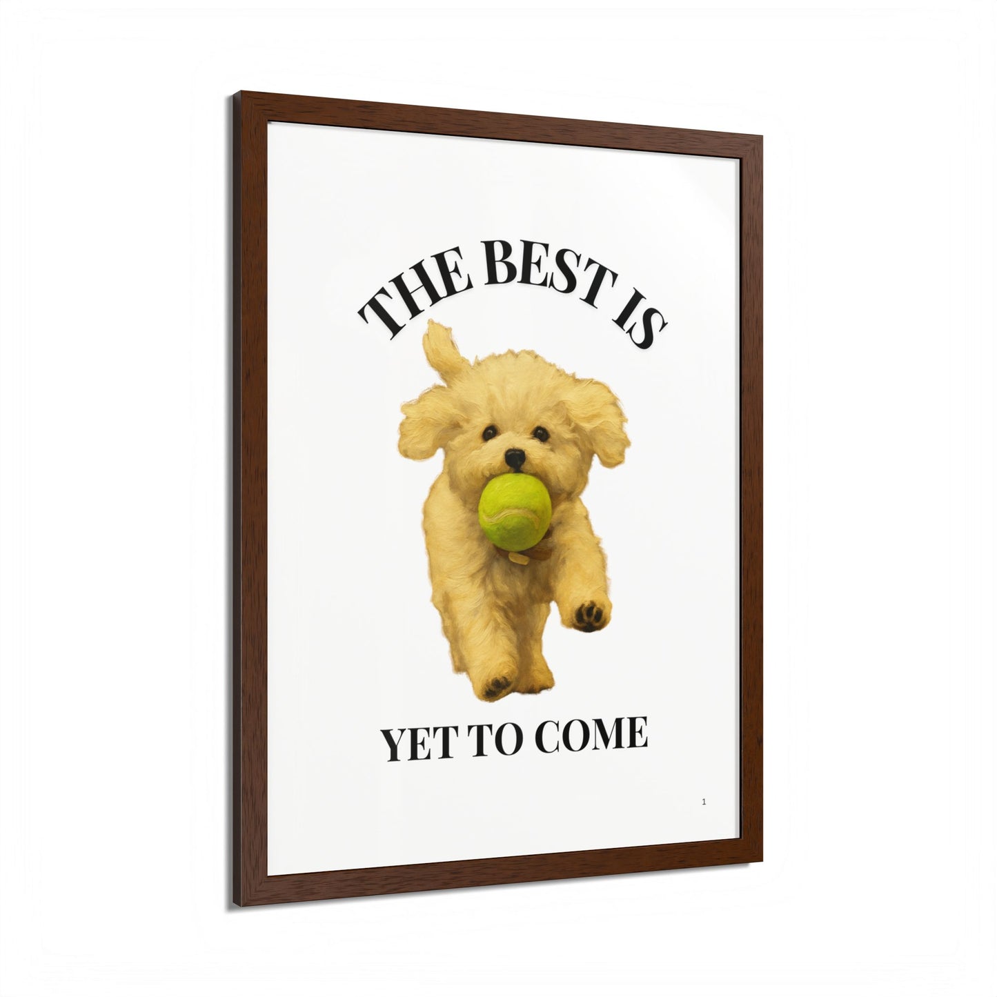 Inspirational Pet Poster The best is yet to come Customized