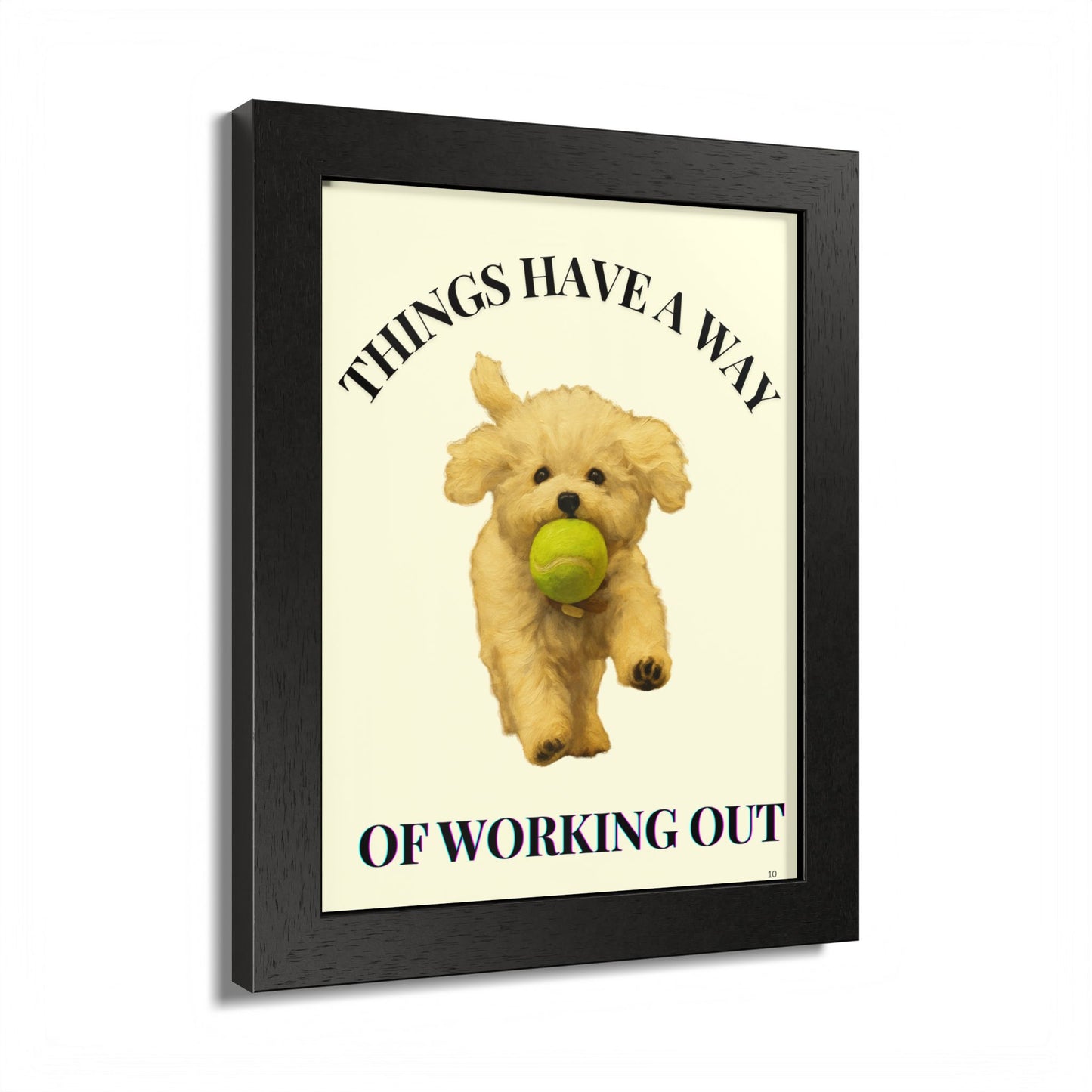 Things Have A Way Of Working Out Dog Inspirational Wall Art