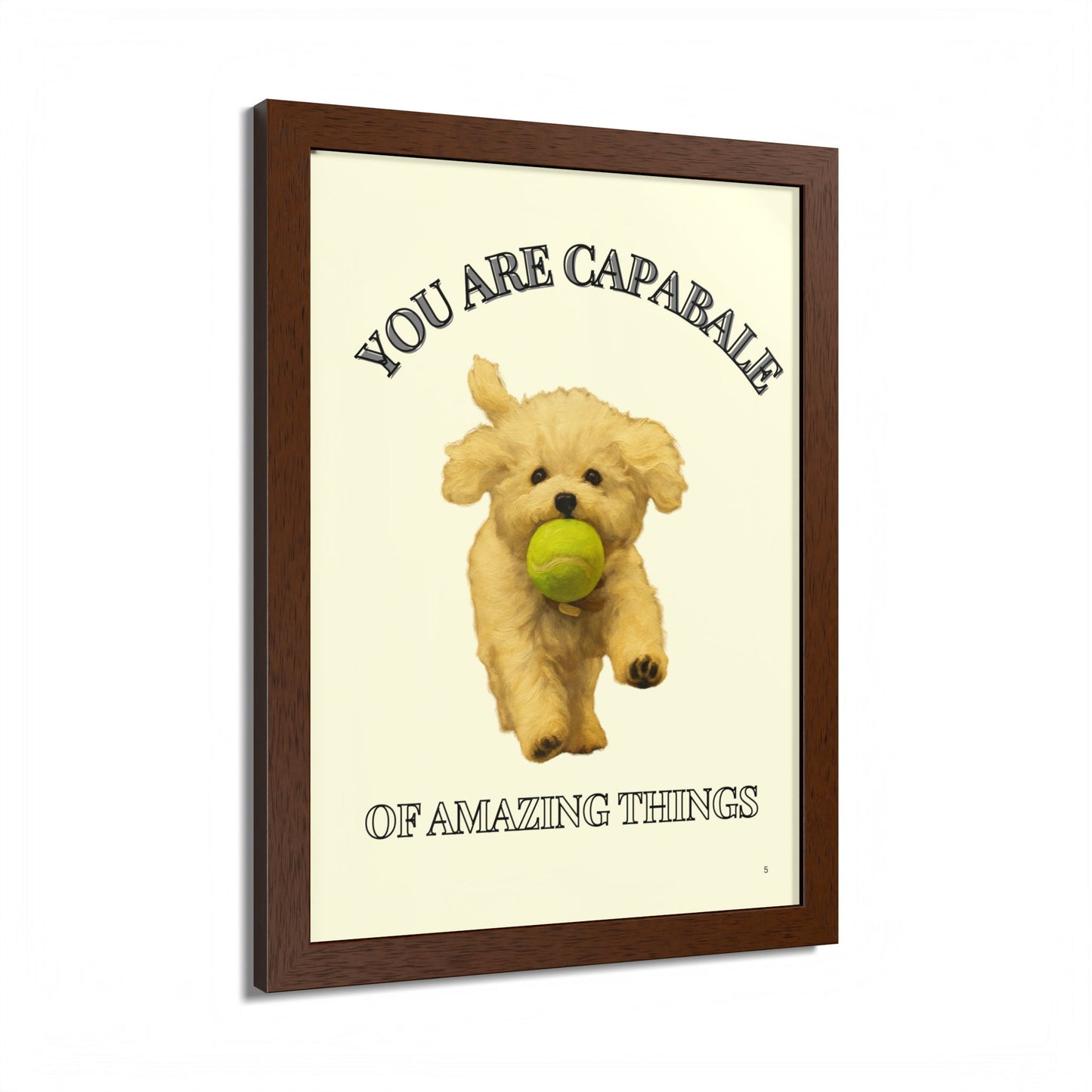 You are capable of amazing things Inspirational Dog Framed Poster