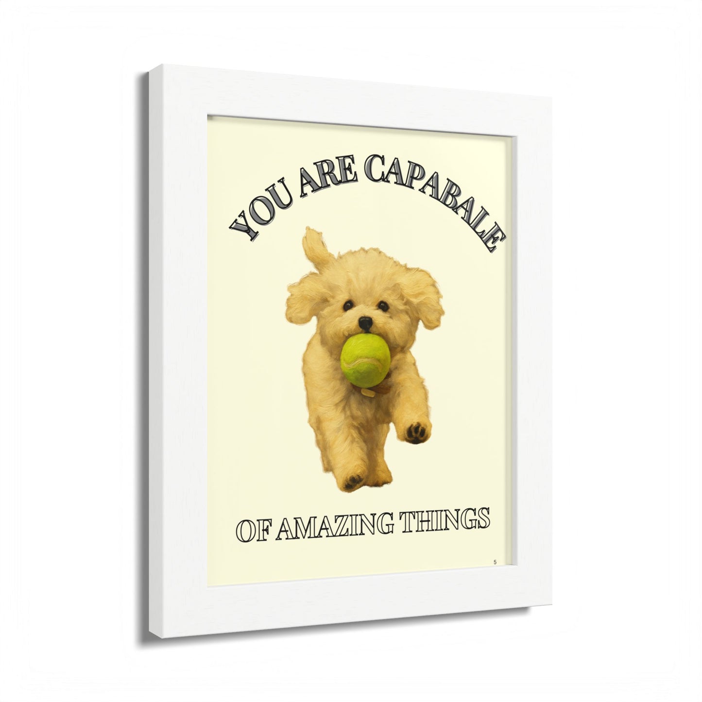 You are capable of amazing things Inspirational Dog Framed Poster