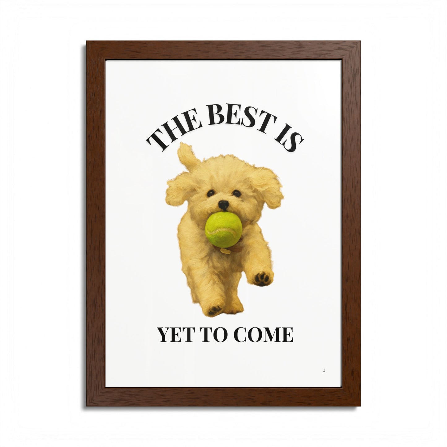 Inspirational Pet Poster The best is yet to come Customized