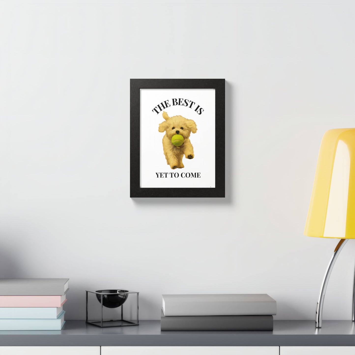 Inspirational Pet Poster The best is yet to come Customized