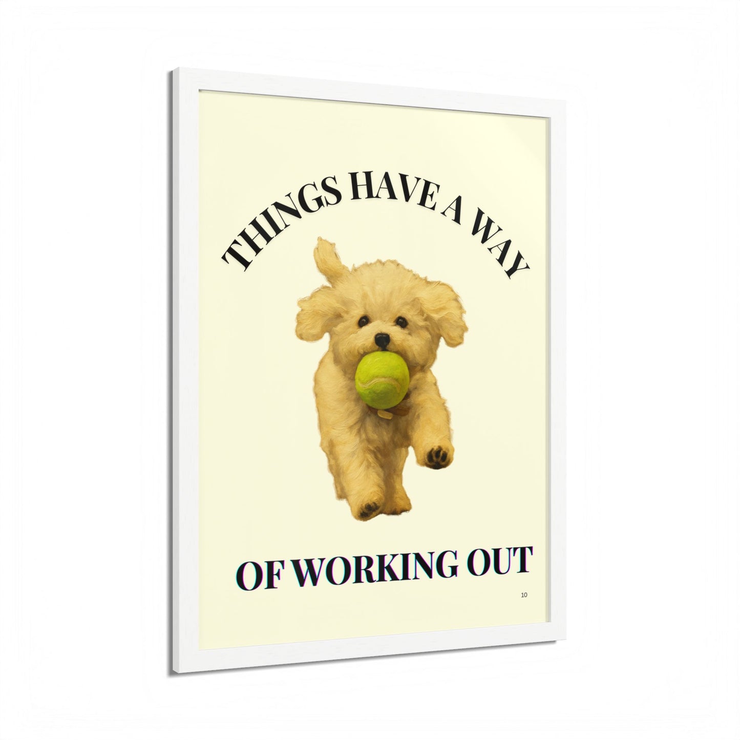 Things Have A Way Of Working Out Dog Inspirational Wall Art