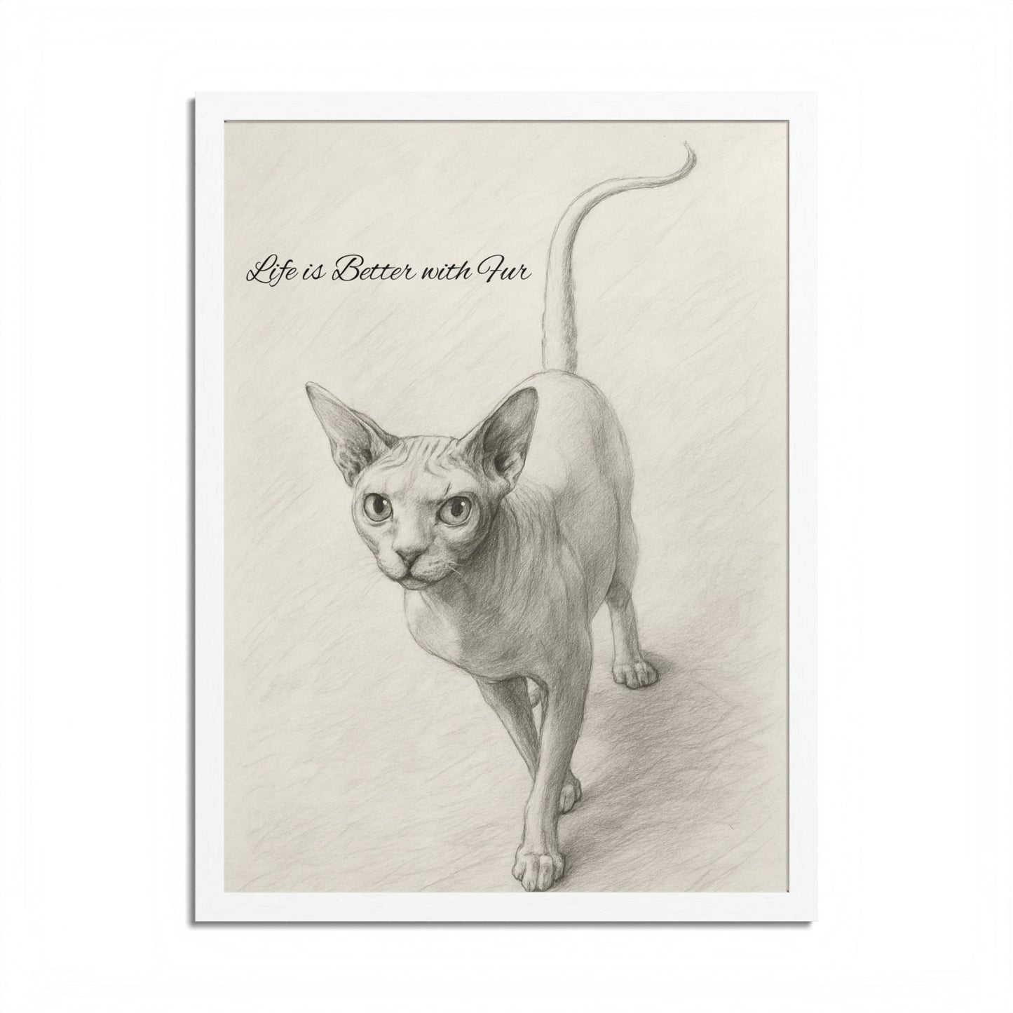 Life is Better With Fur Framed Sphynx Cat Art Poster