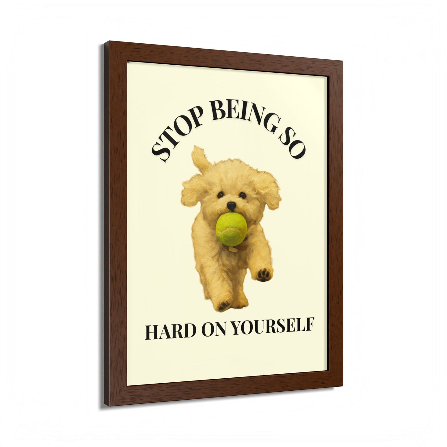 Stop Being So Hard on Yourself Framed Dog Motivation Poster