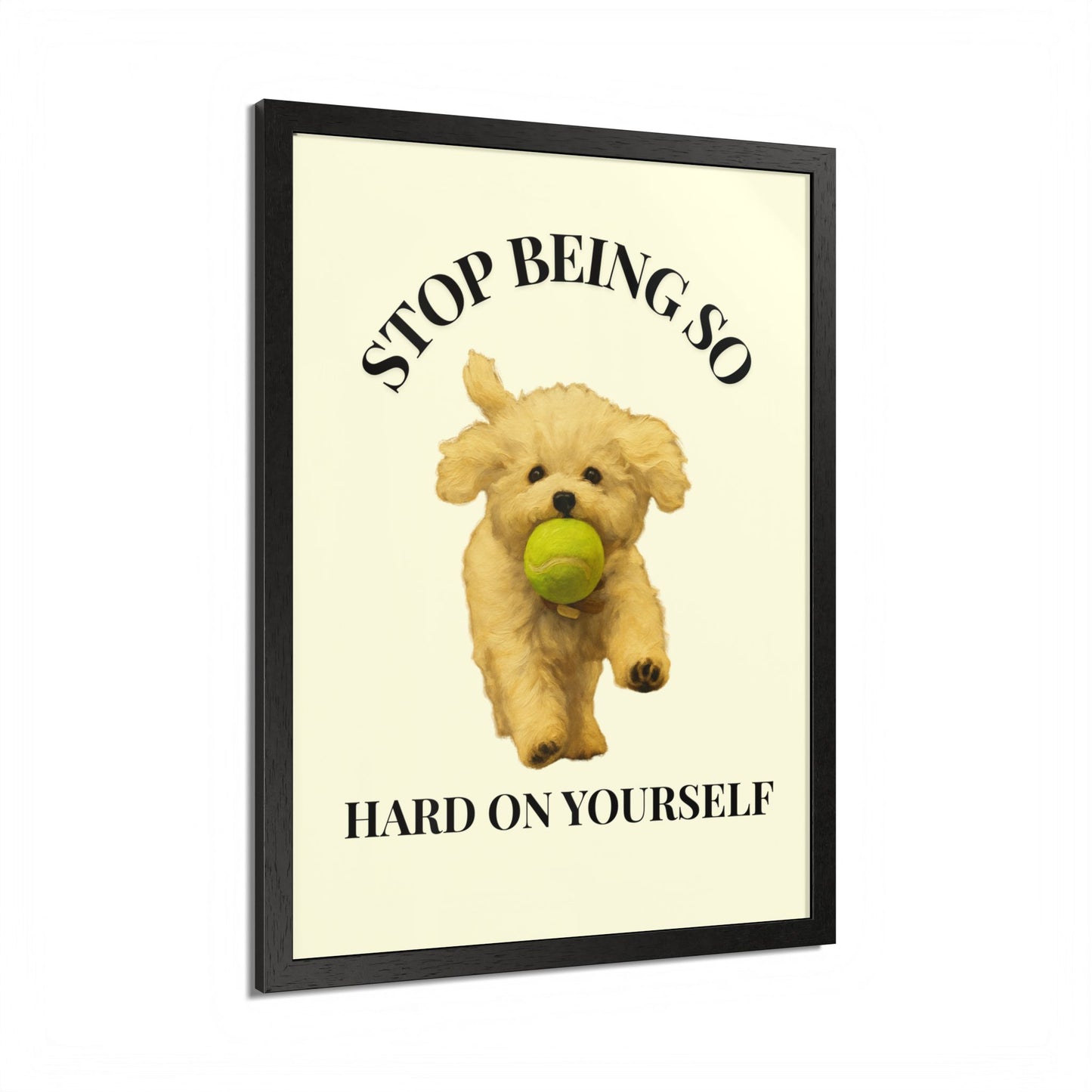 Stop Being So Hard on Yourself Framed Dog Motivation Poster