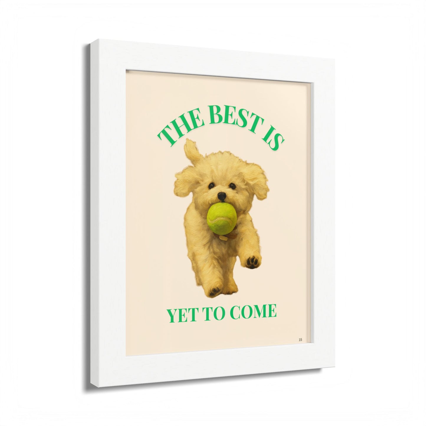 Framed Pet Poster Motivational Print The Best Is Yet to Come