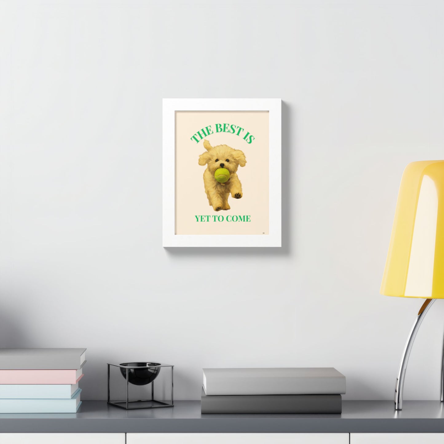 Framed Pet Poster Motivational Print The Best Is Yet to Come