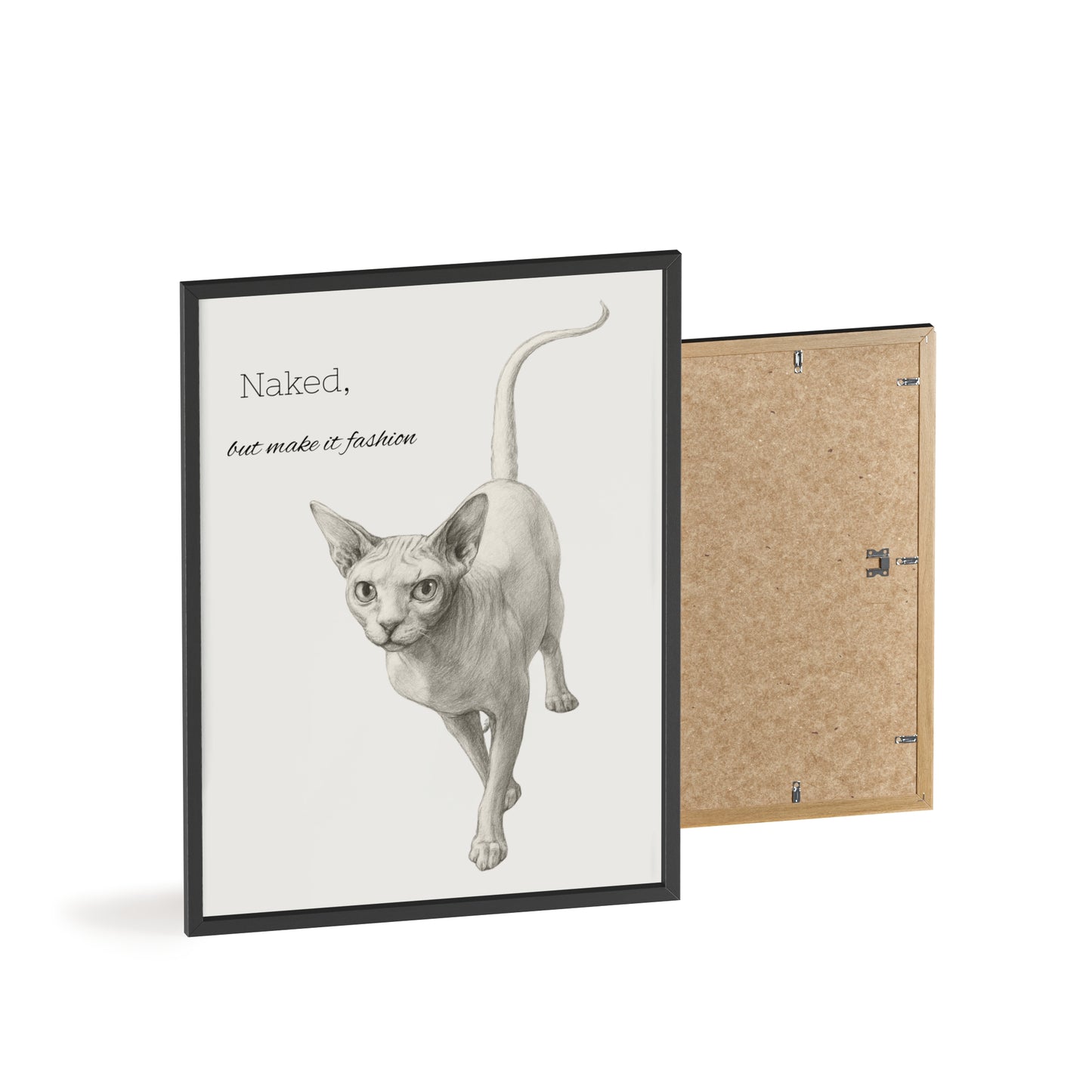Naked ,but make it fashion ,Sphynx Cat Poster with Wooden Frame
