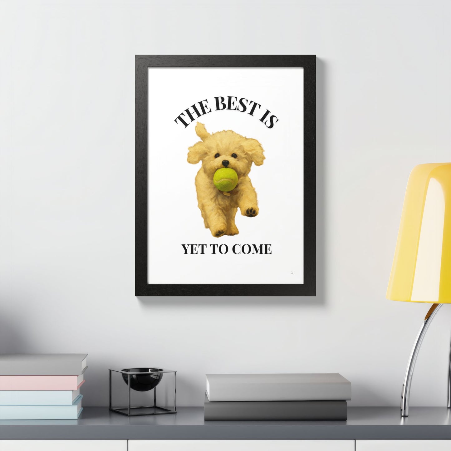 Inspirational Pet Poster The best is yet to come Customized