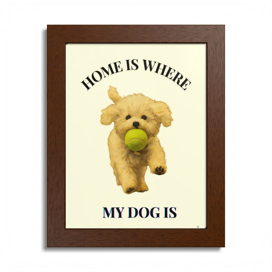 Home is Where My Dog Is Framed Poster Personalized