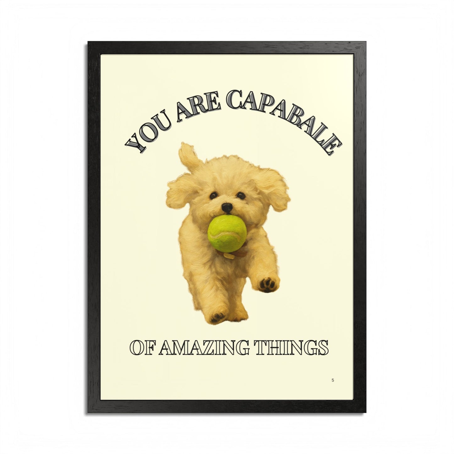 You are capable of amazing things Inspirational Dog Framed Poster