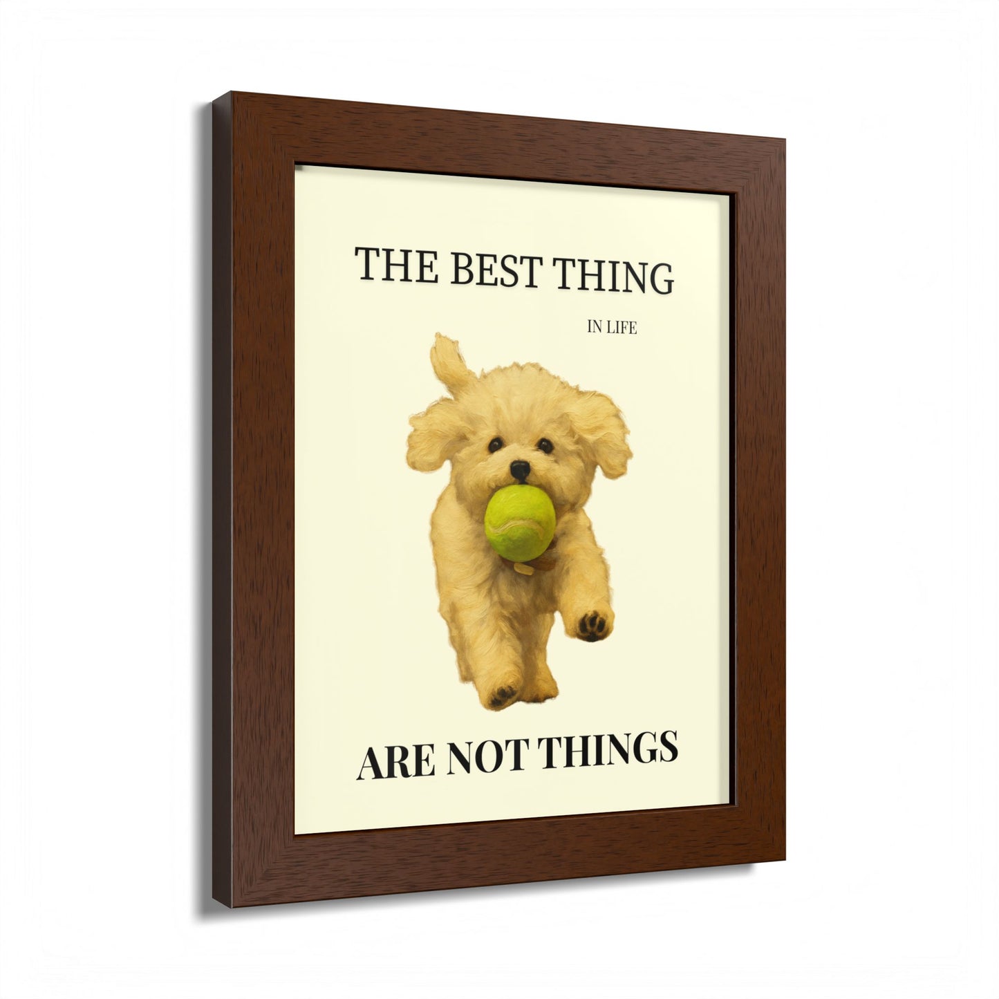 The Best Thing in Life Are Not Things Heartwarming Dog Lover Framed Poster