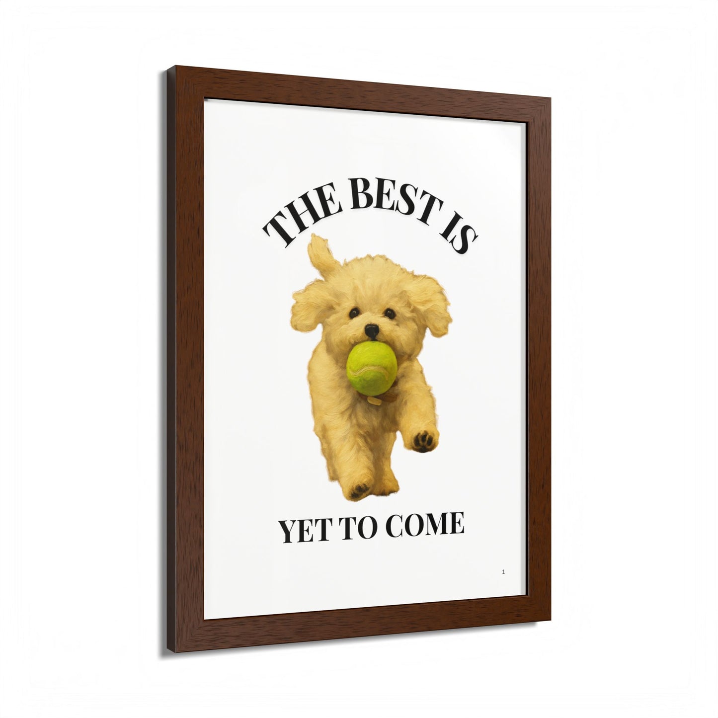 Inspirational Pet Poster The best is yet to come Customized