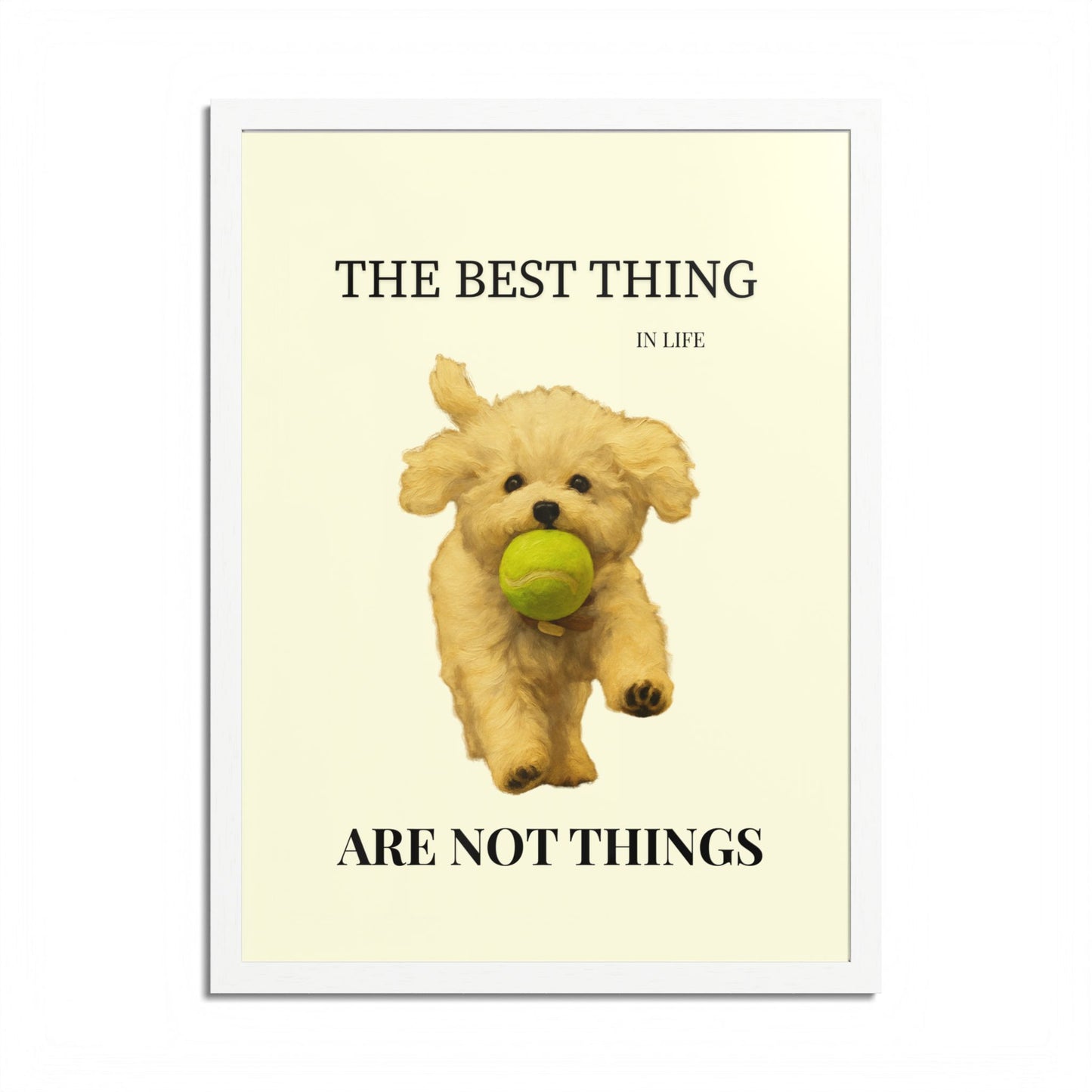 The Best Thing in Life Are Not Things Heartwarming Dog Lover Framed Poster