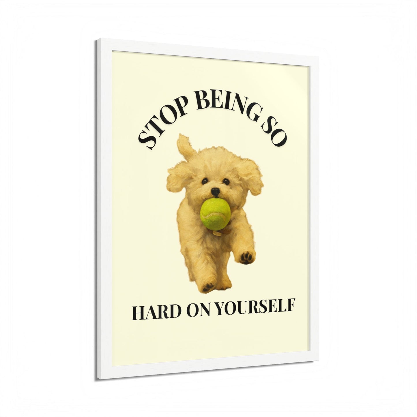 Stop Being So Hard on Yourself Framed Dog Motivation Poster