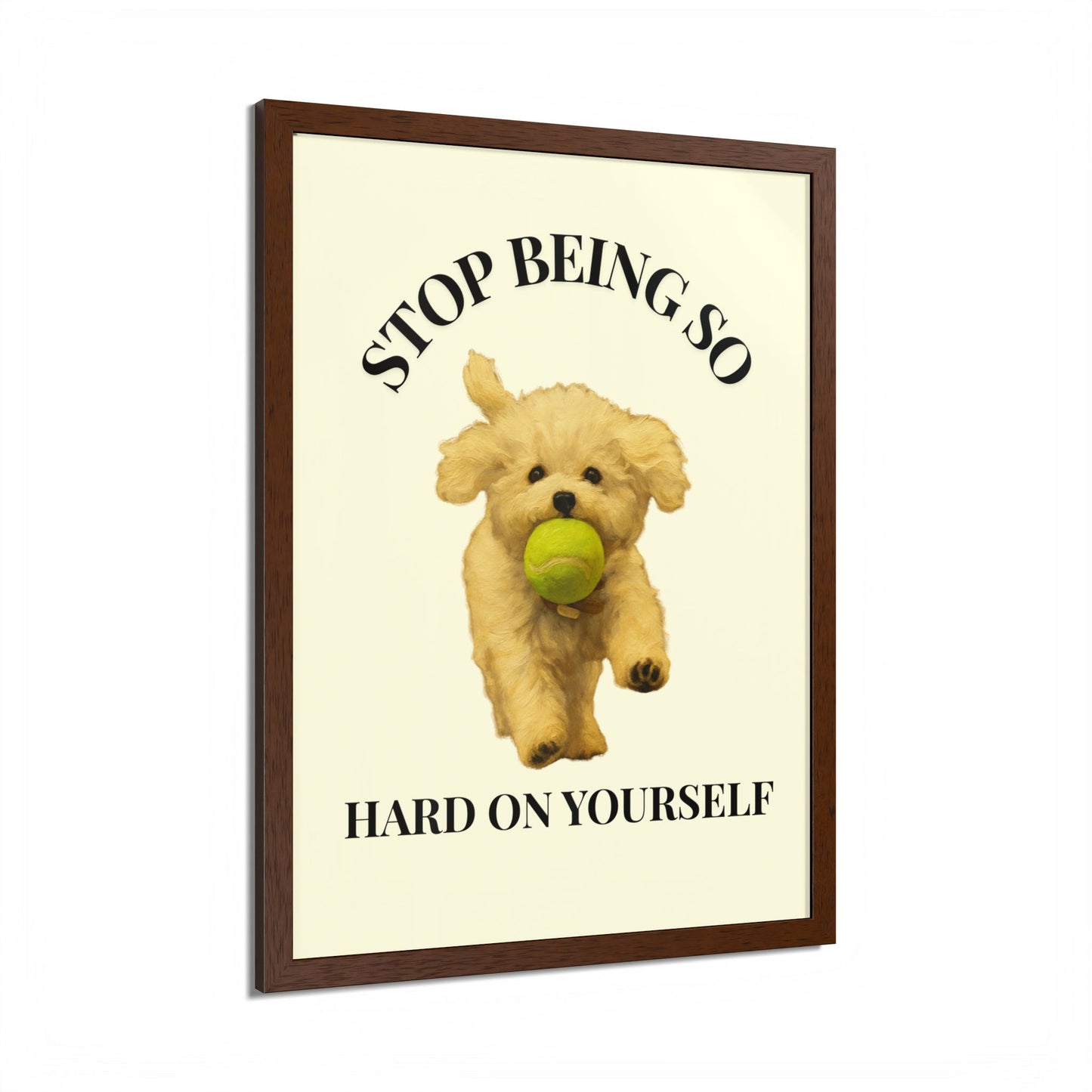 Stop Being So Hard on Yourself Framed Dog Motivation Poster