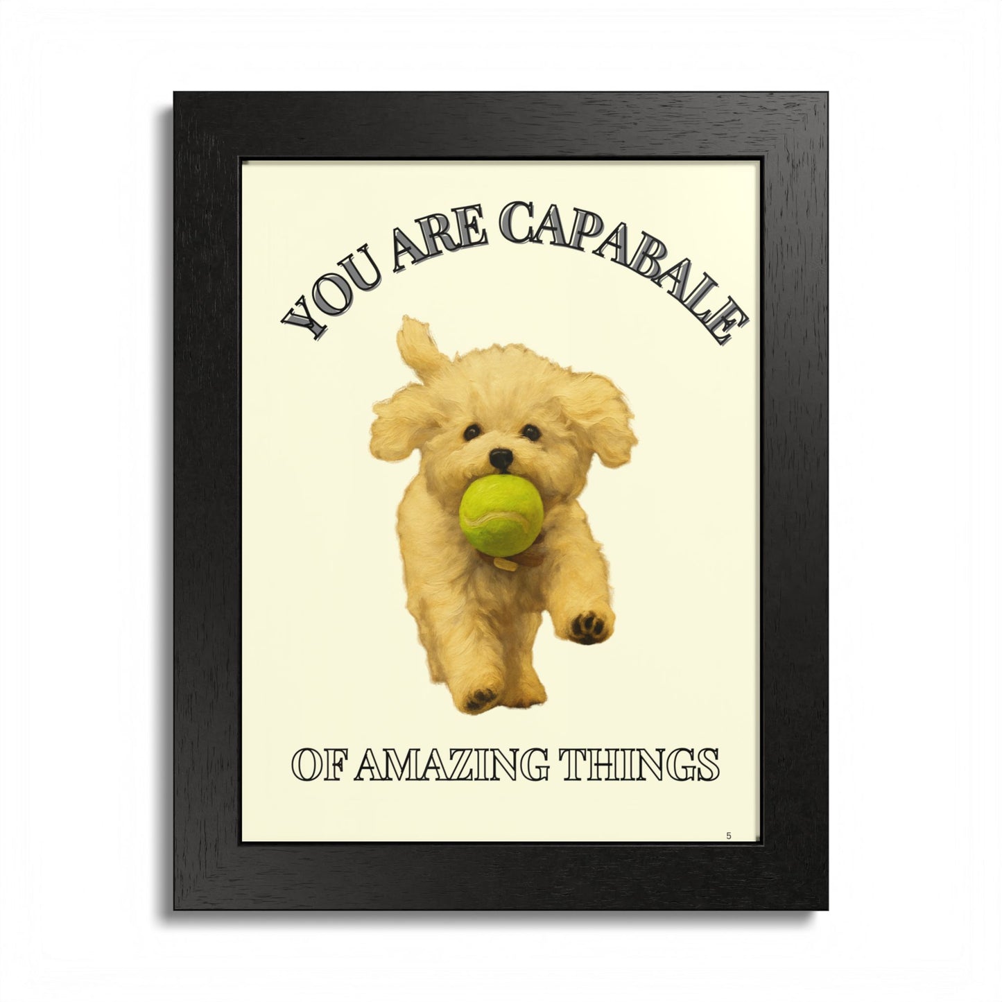 You are capable of amazing things Inspirational Dog Framed Poster