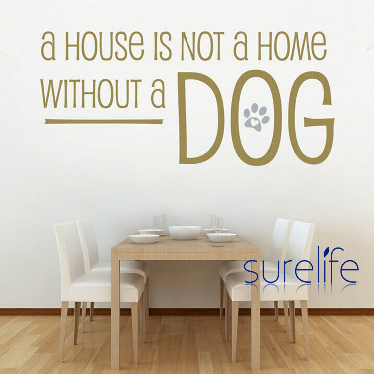 New 2015 Vinyl Dog Wall Quotes A House Isn't a Home Without A Dog Wall Quotes Decals Wall Stickers Home Decor Size 98*45cm