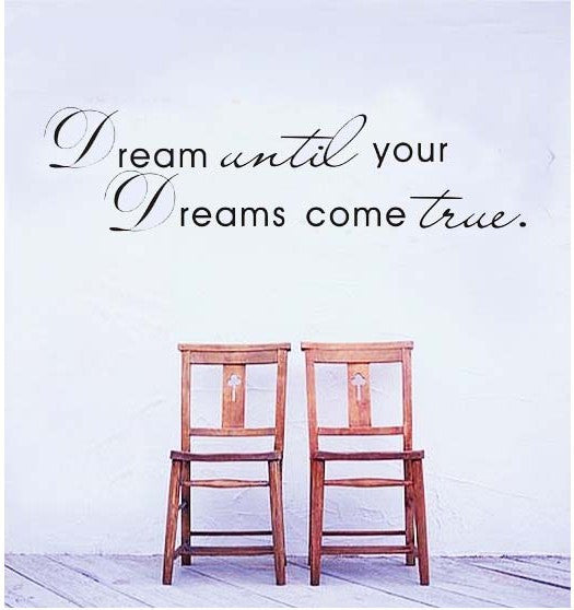 dream until your dreams come true Wall Stickers English Wall Quotes Vinyl Home Decor Decals Letter decorative ZYVA-8009-NA