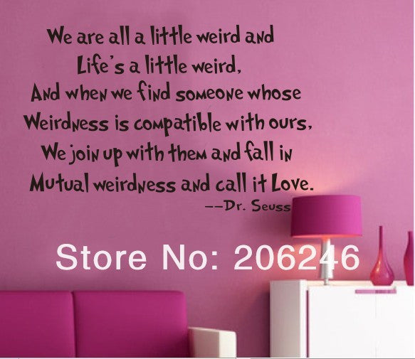 Hot Sale 2014 "We Are All A Little Weird." English Quote/Saying Vinyl Wall Art Decals/Window Stickers /Home Decor Free Shipping