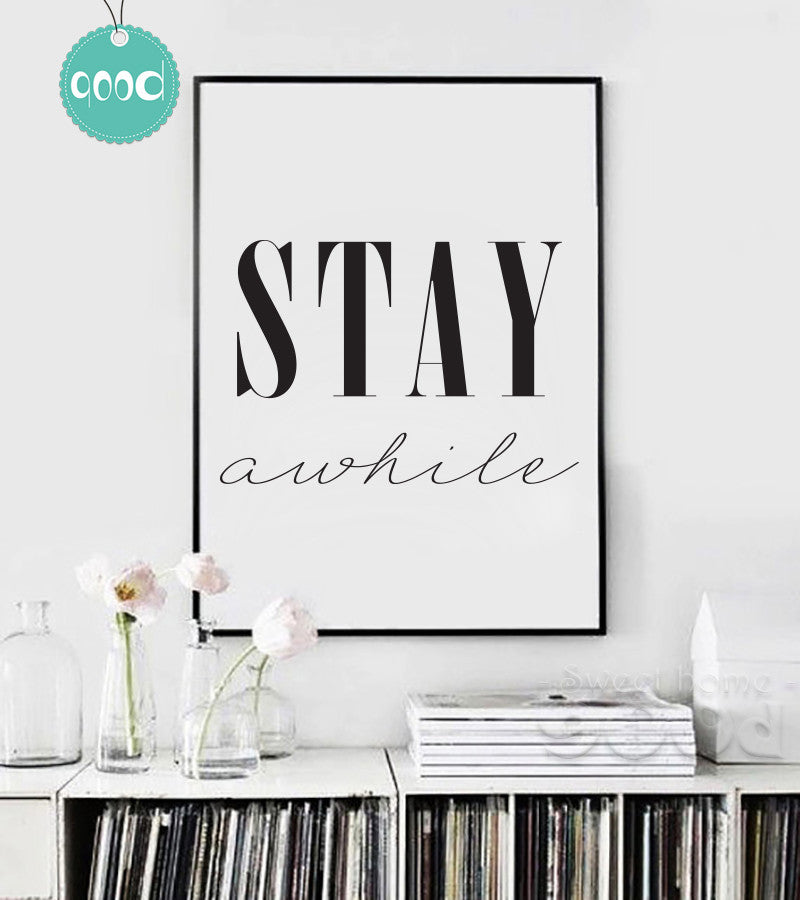 Stay a while Quote Canvas Art Print Painting Poster,  Wall Picture for Home Decoration,  Wall Decor YE123