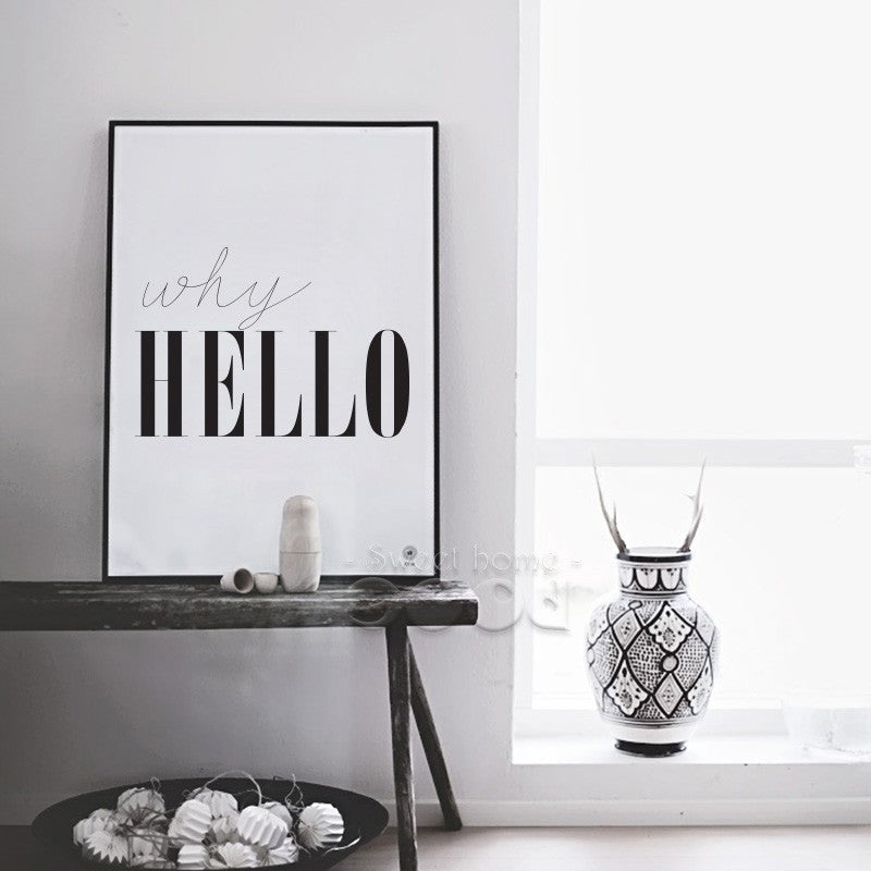 Why Hello Quote Canvas Art Print Painting Poster, Wall Picture for Home Decoration, Wall Decor YE124