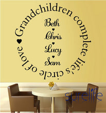 Load image into Gallery viewer, Vinyl  Grandchildren Complete the Circle of Love Wall Quote Wall Decal Waterproof Wallpaper Home Decoration Size 58*58cm

