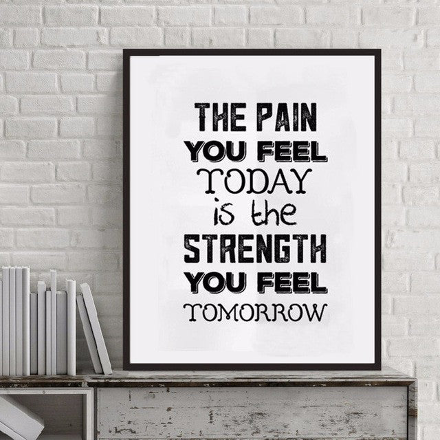 The Pain You Feel Today is the Strength..., Print Canvas Poster, Inspirational Wall Phrase Art Home Decor, Frame Not included