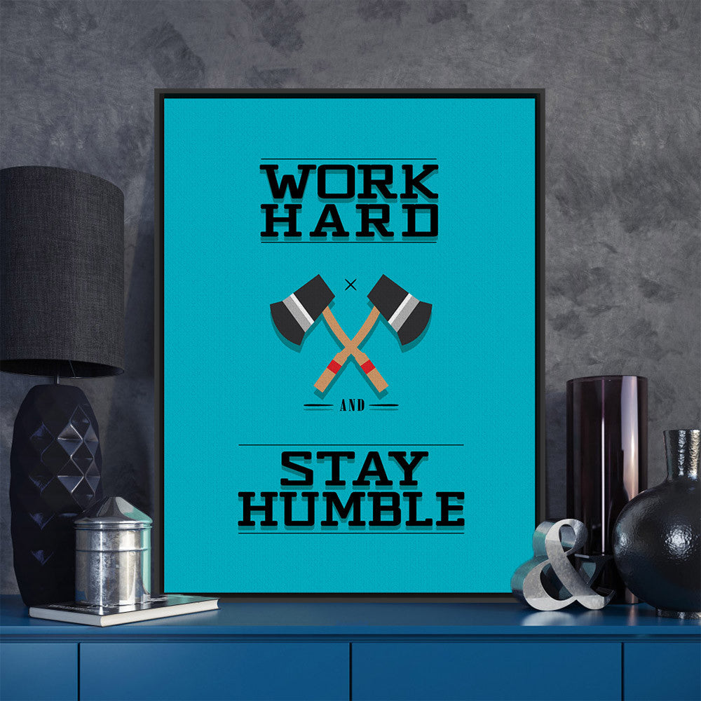 Modern Minimalist Motivational Typography Workhard Humble Axe Quotes Art Prints Poster Wall Picture Canvas Painting Office Decor