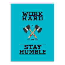 Load image into Gallery viewer, Modern Minimalist Motivational Typography Workhard Humble Axe Quotes Art Prints Poster Wall Picture Canvas Painting Office Decor
