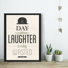 Load image into Gallery viewer, A day without laughter is a day wasted -Charlie Chaplin Poster Print Art Canvas, Quotes Office Home Decor, Frame Not included
