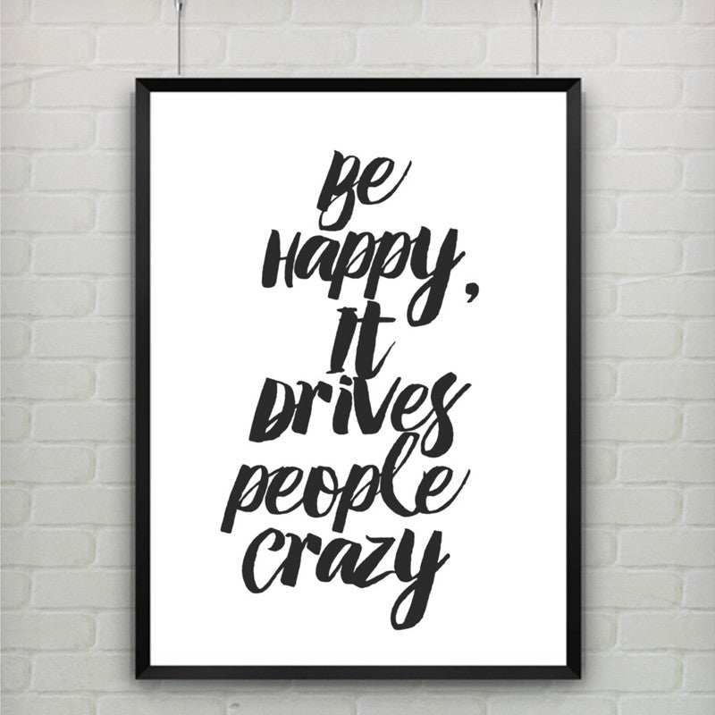 Printable Art Canvas Art Poster Be Happy It Drives People Crazy Quote Print Art Office Home Apartment Decor, Frame Not included